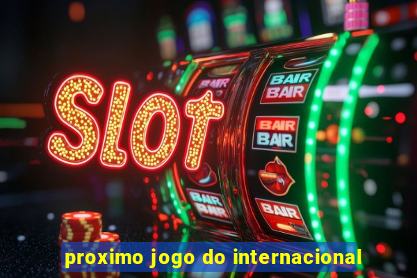 proximo jogo do internacional